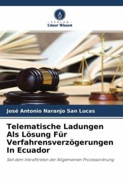 Telematische Ladungen Als Lösung Für Verfahrensverzögerungen In Ecuador - Naranjo San Lucas, José Antonio