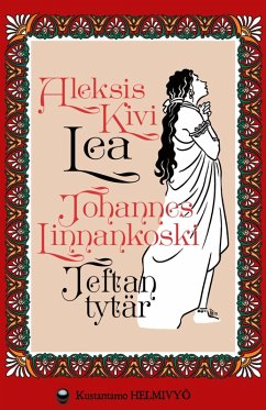 Lea / Jeftan tytär - Kivi, Aleksis; Linnankoski, Johannes