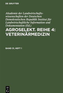 Agroselekt. Reihe 4: Veterinärmedizin, Band 31, Heft 1, Agroselekt. Reihe 4: Veterinärmedizin Band 31, Heft 1