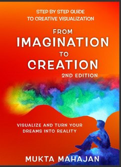 From Imagination to Creation (eBook, ePUB) - Mahajan, Mukta