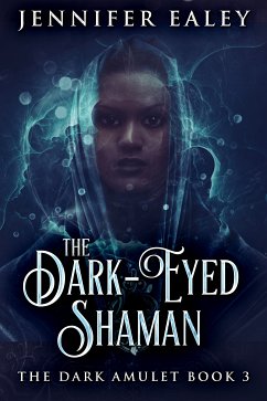 The Dark-Eyed Shaman (eBook, ePUB) - Ealey, Jennifer
