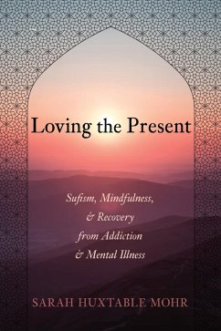 Loving the Present (eBook, ePUB) - Mohr, Sarah Huxtable