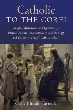 Catholic to the Core! (eBook, ePUB)