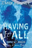 Having It All (Seattle Whalers Hockey Romance, #5) (eBook, ePUB)