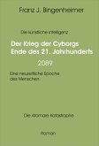 Der Krieg der Cyborgs Ende des 21. Jahrhunderts - 2089 (eBook, ePUB)