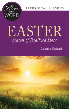Easter, Season of Realized Hope (eBook, ePUB) - Upchurch, Catherine