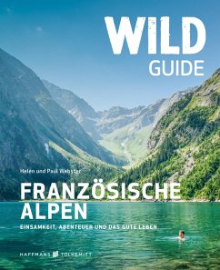 Wild Guide Französische Alpen (eBook, ePUB) - Webster Paul Helen