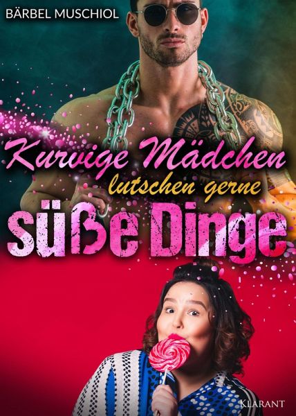 Kurvige Mädchen lutschen gerne süße Dinge (eBook, ePUB)