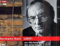 Liest aus 'Die Aula'/'Der dritte Nagel', 2 Cassetten - Kant, Hermann