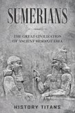 Sumerians: The Great Civilization of Ancient Mesopotamia (eBook, ePUB)