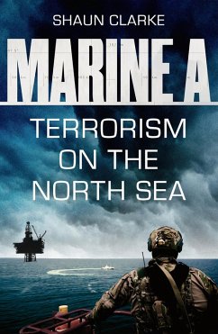 Marine A SBS: Terrorism on the North Sea (eBook, ePUB) - Clarke, Shaun