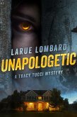 Unapologetic (Tracy Tucci Mysteries, #1) (eBook, ePUB) Unapologetic (Tracy Tucci Mysteries, #1) (eBook, ePUB)