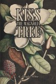 Kiss The Magnolia Tree (eBook, ePUB)
