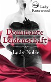 Dominante Leidenschaft: Lady Noble (eBook, ePUB) Dominante Leidenschaft: Lady Noble (eBook, ePUB)