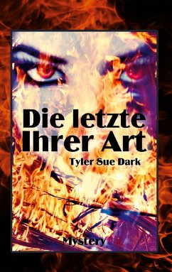 Die Letzte ihrer Art (eBook, ePUB) - Dark, Tyler Sue