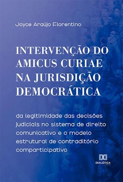 Intervenção do Amicus Curiae na Jurisdição Democrática (eBook, ePUB) - Florentino, Joyce Araújo