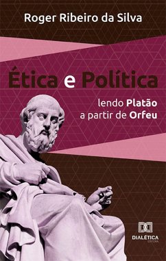 Ética e Política (eBook, ePUB) - Silva, Roger Ribeiro da