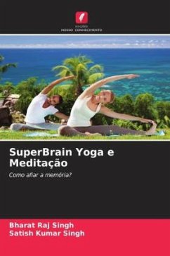 SuperBrain Yoga e Meditação - Singh, Bharat Raj;Singh, Satish Kumar