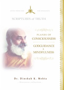Planes of Consciousness, Godguidance & Mindfulness - Mehta, Dr., Dinshah K.
