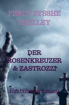 DER ROSENKREUZER & ZASTROZZI - Shelley, Percy Bysshe