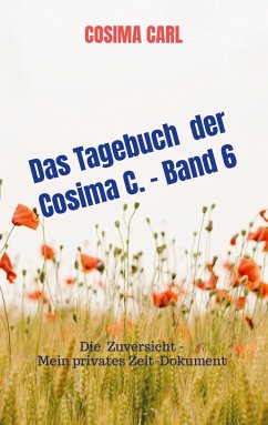 Das Tagebuch der Cosima C. - Band 6 - Carl, Cosima