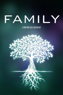 Family: A Writing Bloc Anthology (eBook, ePUB) - Co-Op, Writing Bloc