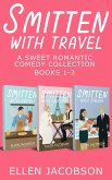 Smitten with Travel Romantic Comedy Collection: Books 1-3 (eBook, ePUB)