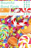 Investing for Interest 4: Bountiful Bond Funds (MFI Series1, #74) (eBook, ePUB)