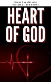 The Heart of God (In pursuit of God) (eBook, ePUB)