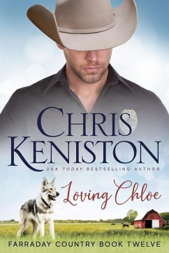 Loving Chloe (Farraday Country Texas, #12) (eBook, ePUB) - Keniston, Chris