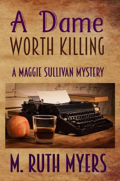 A Dame Worth Killing (Maggie Sullivan mysteries, #10) (eBook, ePUB) A Dame Worth Killing (Maggie Sullivan mysteries, #10) (eBook, ePUB)