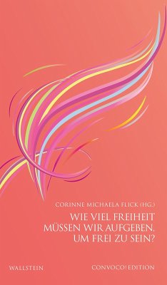 Wie viel Freiheit müssen wir aufgeben, um frei zu sein? (eBook, ePUB) Cover Wie viel Freiheit müssen wir aufgeben, um frei zu sein? (eBook, ePUB)