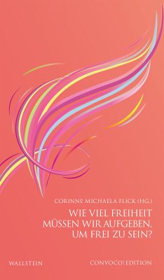 Wie viel Freiheit müssen wir aufgeben, um frei zu sein? (eBook, PDF)