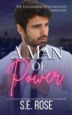 A Man of Power (The Kingmakers of Kensington, #1) (eBook, ePUB) A Man of Power (The Kingmakers of Kensington, #1) (eBook, ePUB)