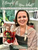 I Bought It, Now What? (eBook, ePUB) I Bought It, Now What? (eBook, ePUB)