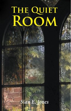 The Quiet Room (eBook, ePUB) - Jones, Sian E.