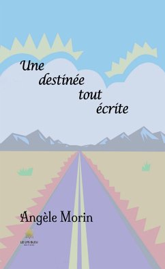 Une destinée tout écrite (eBook, ePUB) - Morin, Angèle