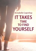 It takes time to find yourself (eBook, ePUB)