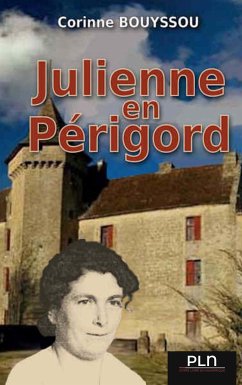 Julienne en Périgord (eBook, ePUB) - Bouyssou, Corinne