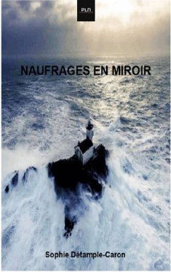 Naufrages en Miroir (eBook, ePUB) - Détample-Caron, Sophie