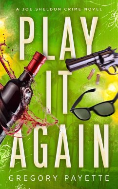 Play It Again (Joe Sheldon, #2) (eBook, ePUB) - Payette, Gregory