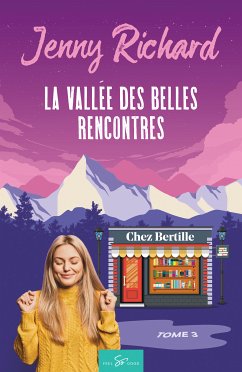 La vallée des belles rencontres - Tome 3 (eBook, ePUB) - Richard, Jenny