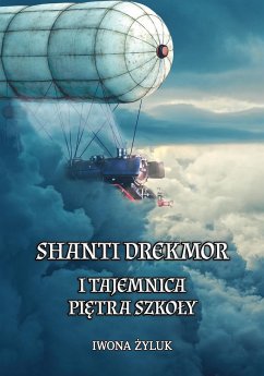 Shanti Drekmor i tajemnica piętra szkoły (eBook, ePUB) - Żyluk, Iwona