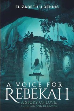 A Voice for Rebekah - Dennis, Elizabeth J