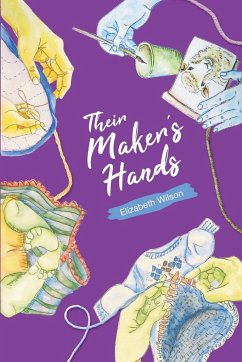 Their Maker's Hands - Wilson, Elizabeth