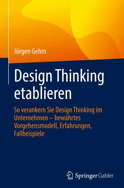Design Thinking etablieren - Gehm, Jürgen