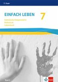 Einfach Leben 7. Ausgabe Bayern Mittelschule. Handreichungen für den Unterricht Klasse 7