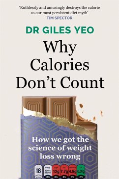 Why Calories Don't Count - Yeo, Dr Giles