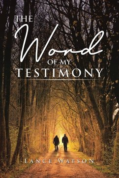 The Word of My Testimony - Watson, Lance