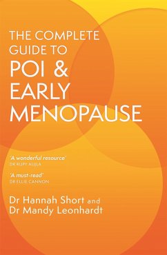 The Complete Guide to POI and Early Menopause - Leonhardt, Dr Mandy; Short, Dr Hannah